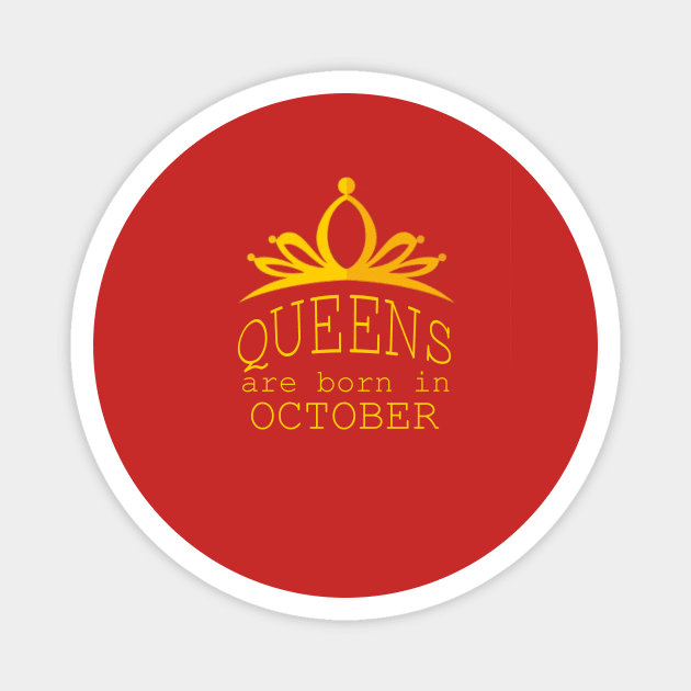 queens are born in october Magnet by yassinstore